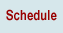 Schedule