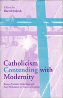 Catholicism Contending with Modernity