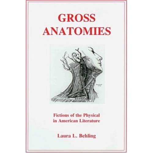 Gross Anatomies by Laura Behling