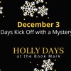 Holly Days Kick Off