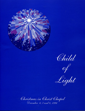 1996 Christmas in Christ Chapel "Child of Light" Program Cover