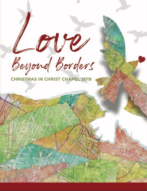 2019 Christmas in Christ Chapel "Love Beyond Borders" Program Cover