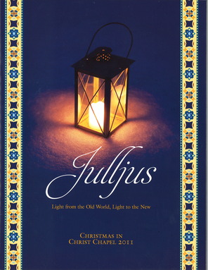 2011 Christmas in Christ Chapel "Julljus: Light from the Old World, Light to the New" Program Cover