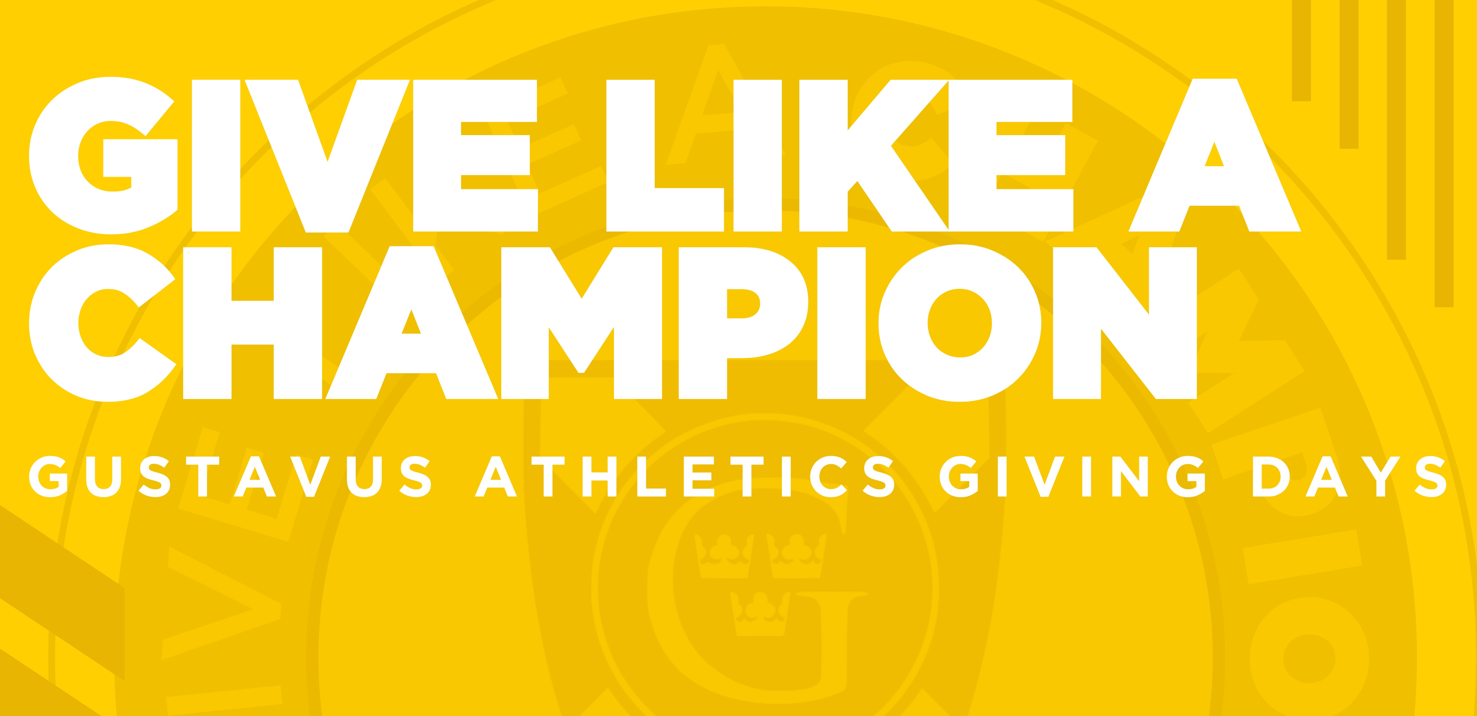 A graphic that says Give Like a Champion, Gustavus Athletic Days