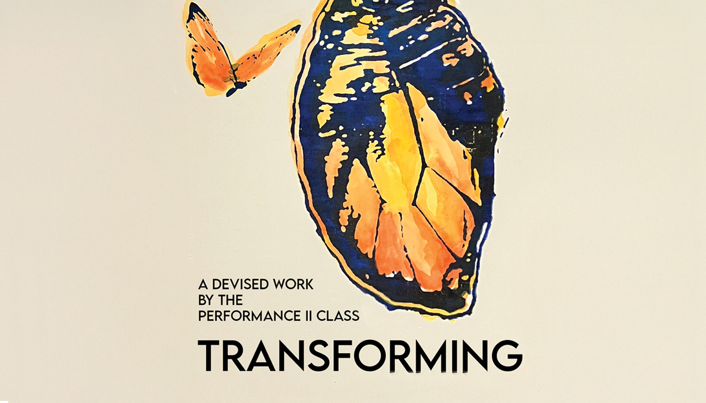 Butterfly and hanging butterfly wing and words Transforming A Devised Work by the Performance II Class