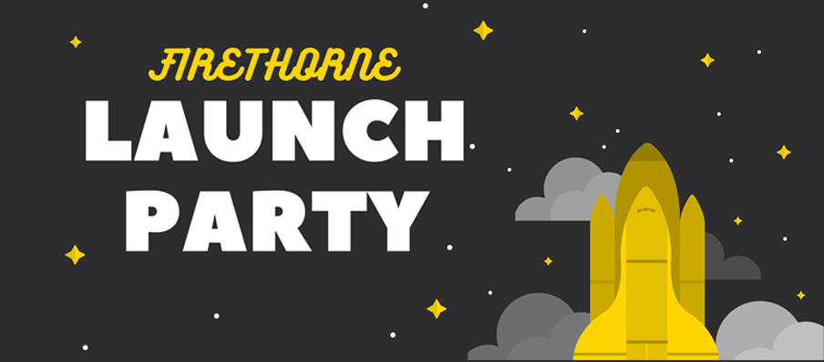 Firethorne launch party poster