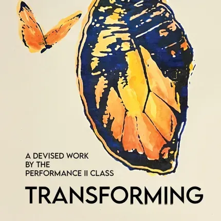 Butterfly and hanging butterfly wing and words Transforming A Devised Work by the Performance II Class