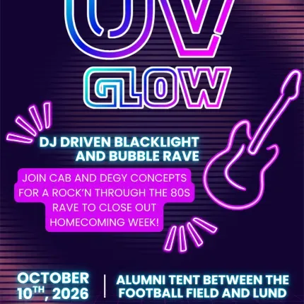 UV Glow on Saturday October 10th from 8-11 pm at the Alumni Tent
